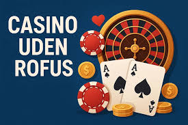 Casino Uden Rufus Uden Indbetaling - Din Guide til De Bedste Spil